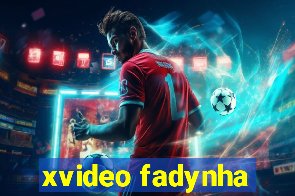 xvideo fadynha